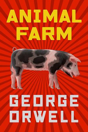 Animal Farm by George Orwell