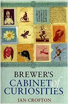 Brewer's Cabinet of Curiosities by Ian Crofton
