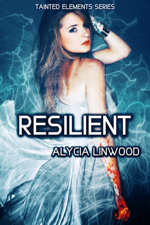 Resilient by Alycia Linwood