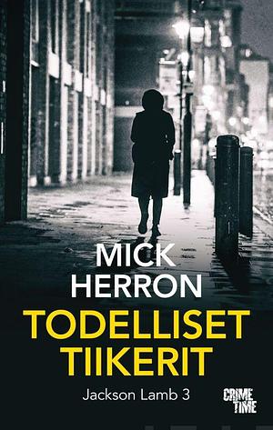 Todelliset tiikerit by Mick Herron, Ilkka Rekiaro