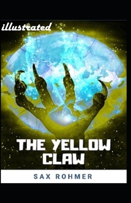 The Yellow Claw illustrated by Sax Rohmer