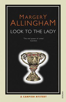 Look To The Lady by Margery Allingham