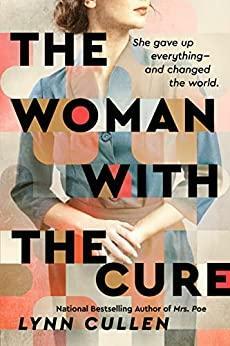 The Woman With the Cure by Lynn Cullen