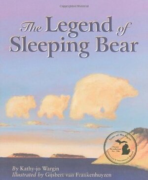 The Legend of Sleeping Bear by Kathy-jo Wargin