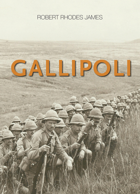 Gallipoli by Robert Rhodes James