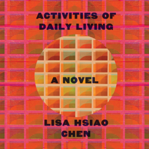 Activities of Daily Living by Lisa Hsiao Chen