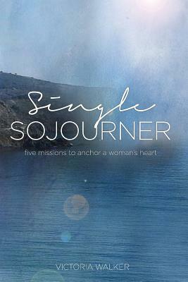 Single Sojourner by Victoria Walker