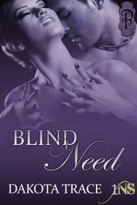 Blind Need by Dakota Trace