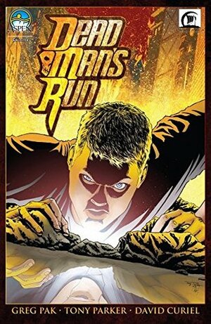 Dead Man's Run by Greg Pak, Tony Parker, Ruben Curto