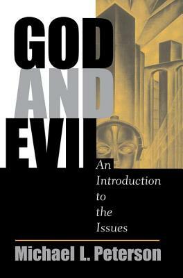 God And Evil: An Introduction To The Issues by Michael L. Peterson