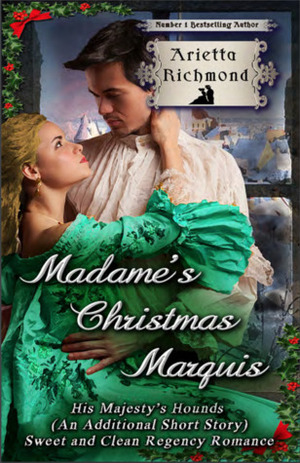 Madame's Christmas Marquis by Arietta Richmond