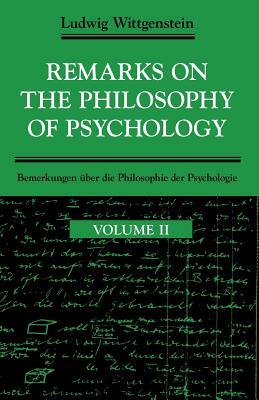 Remarks on the Philosophy of Psychology, Volume 2 by Ludwig Wittgenstein