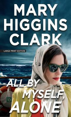 All by Myself, Alone by Mary Higgins Clark