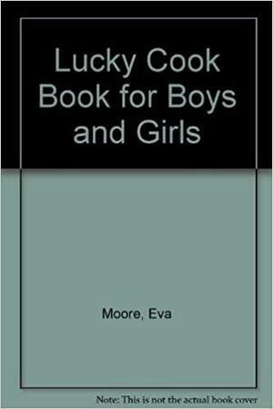 Lucky Cook Book for Boys and Girls by Eva Moore