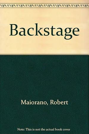 Backstage by Robert Maiorano