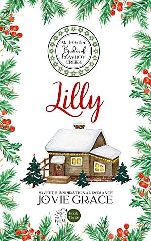 Lilly: A Sweet & Inspirational Christmas Romance by Jovie Grace