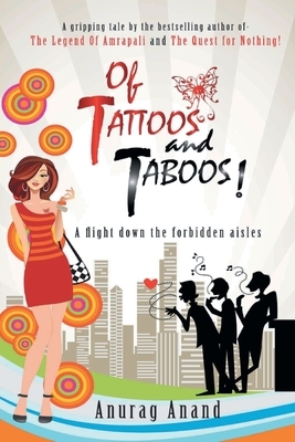 Of Tattoos and Taboos ! by Anurag Anand