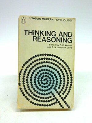 Thinking and Reasoning by Philip N. Johnson-Laird, Peter C. Wason