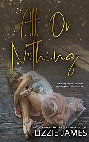 All or Nothing by Lizzie James