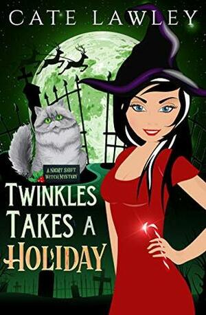 Twinkles Takes a Holiday by Kate Baray, Cate Lawley