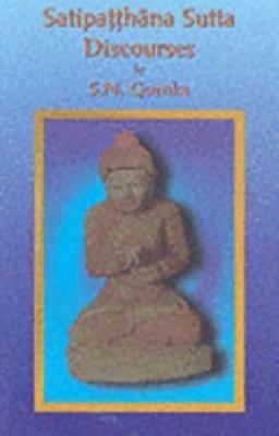 Satipathdha Sutta Discourses by S.N. Goenka