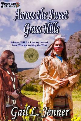 Across the Sweet Grass Hills by Gail L. Jenner