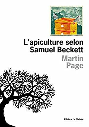 L'apiculture selon Samuel Beckett by Martin Page