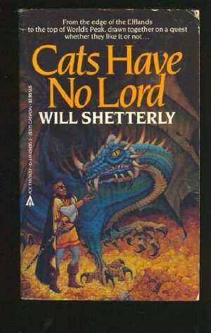 Cats Have No Lord by Will Shetterly