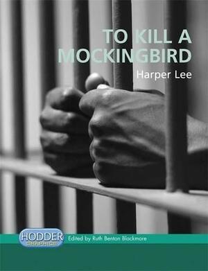 To Kill a Mocking Bird by Harper Lee, Ruth Benton Blackmore