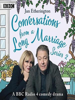 Conversations from a Long Marriage, Series 2 by Roger Allam