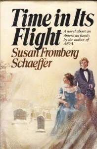 Time in Its Flight by Susan Fromberg Schaeffer