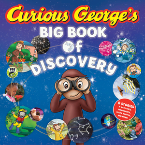 Curious George's Big Book of Discovery by H.A. Rey