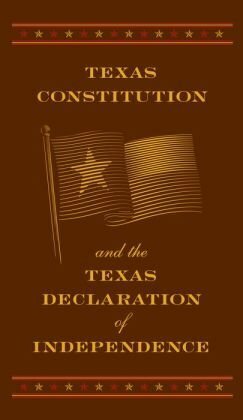 Texas Constitution and the Texas Declaration of Independence by Fall River Press