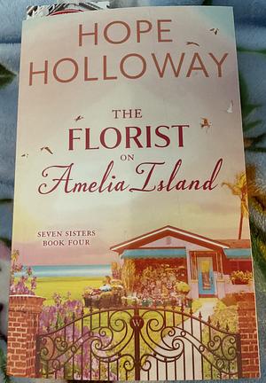 The Florist on Amelia Island by Hope Holloway