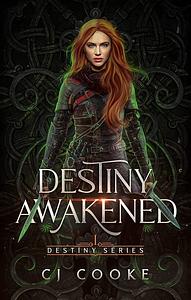 Destiny Awakened by C.J. Cooke