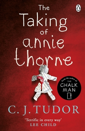The Taking of Annie Thorne by C.J. Tudor
