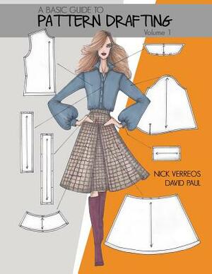 A Basic Guide To Pattern Drafting by Nick Verreos, David Paul