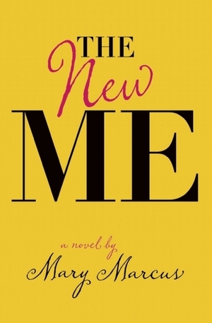 The New Me by Mary Marcus