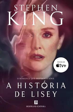 A História de Lisey by Stephen King