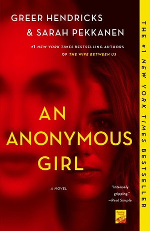 An Anonymous Girl by Greer Hendricks, Sarah Pekkanen