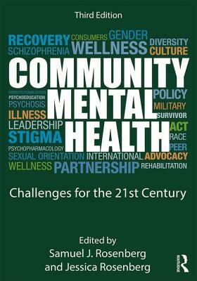 Community Mental Health: Challenges for the 21st Century by 