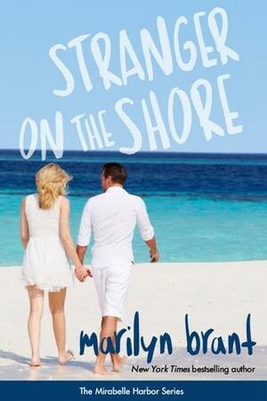 Stranger on the Shore by Marilyn Brant, Marilyn Brant