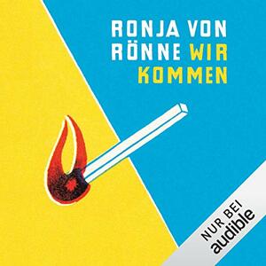 Wir kommen by Ronja von Rönne