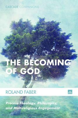 The Becoming of God by Roland Faber