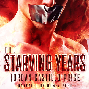 The Starving Years by Jordan Castillo Price