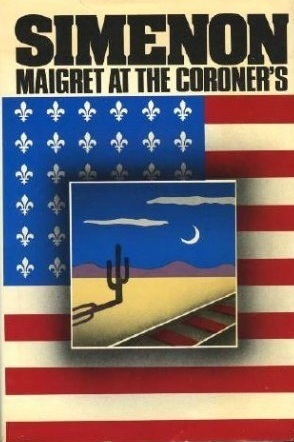 Maigret at the Coroner's by Frances Keene, Georges Simenon