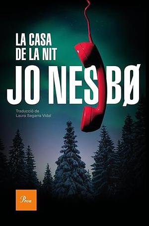 La Casa de la Nit by Laura Segarra Vidal, Jo Nesbø
