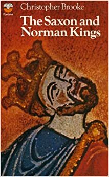The Saxon and Norman Kings by Christopher N. L. Brooke
