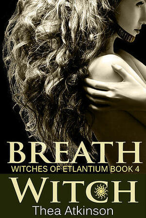 Breath Witch by Thea Atkinson
