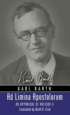 Ad Limina Apostolorum by Karl Barth